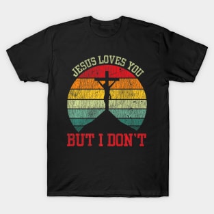 Vintage Jesus Loves You But I Don't Cross Jesus Christian T-Shirt